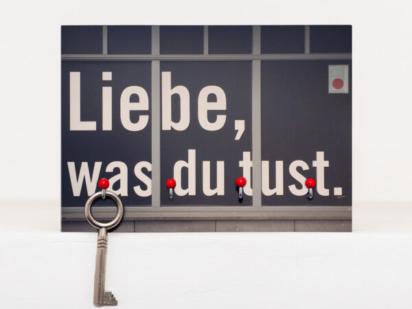 Liebe was du tust....